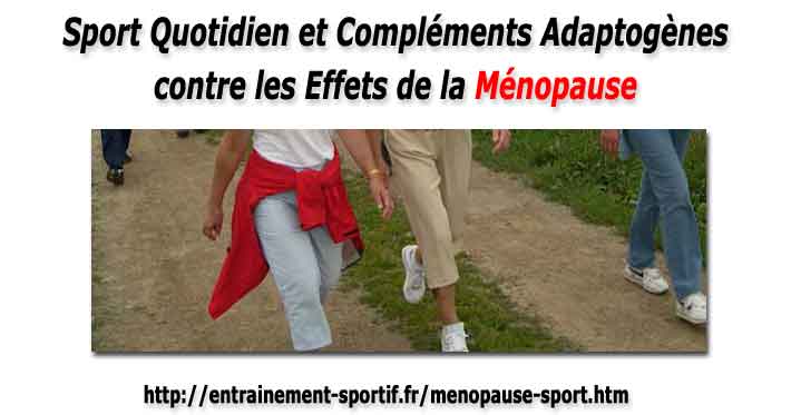 sport quotidien modéré et compléments alimentaires adaptogènes contre les effets de la ménopause